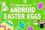 La historia de Android y los huevos de Pascua